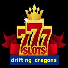 drifting dragons season 2